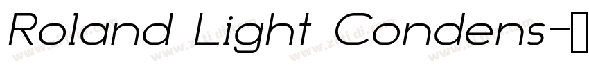 Roland Light Condens字体转换 Roland Light Condens字体转换